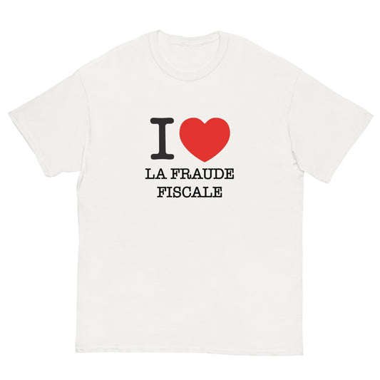 T-shirt I Love Fraude Fiscale