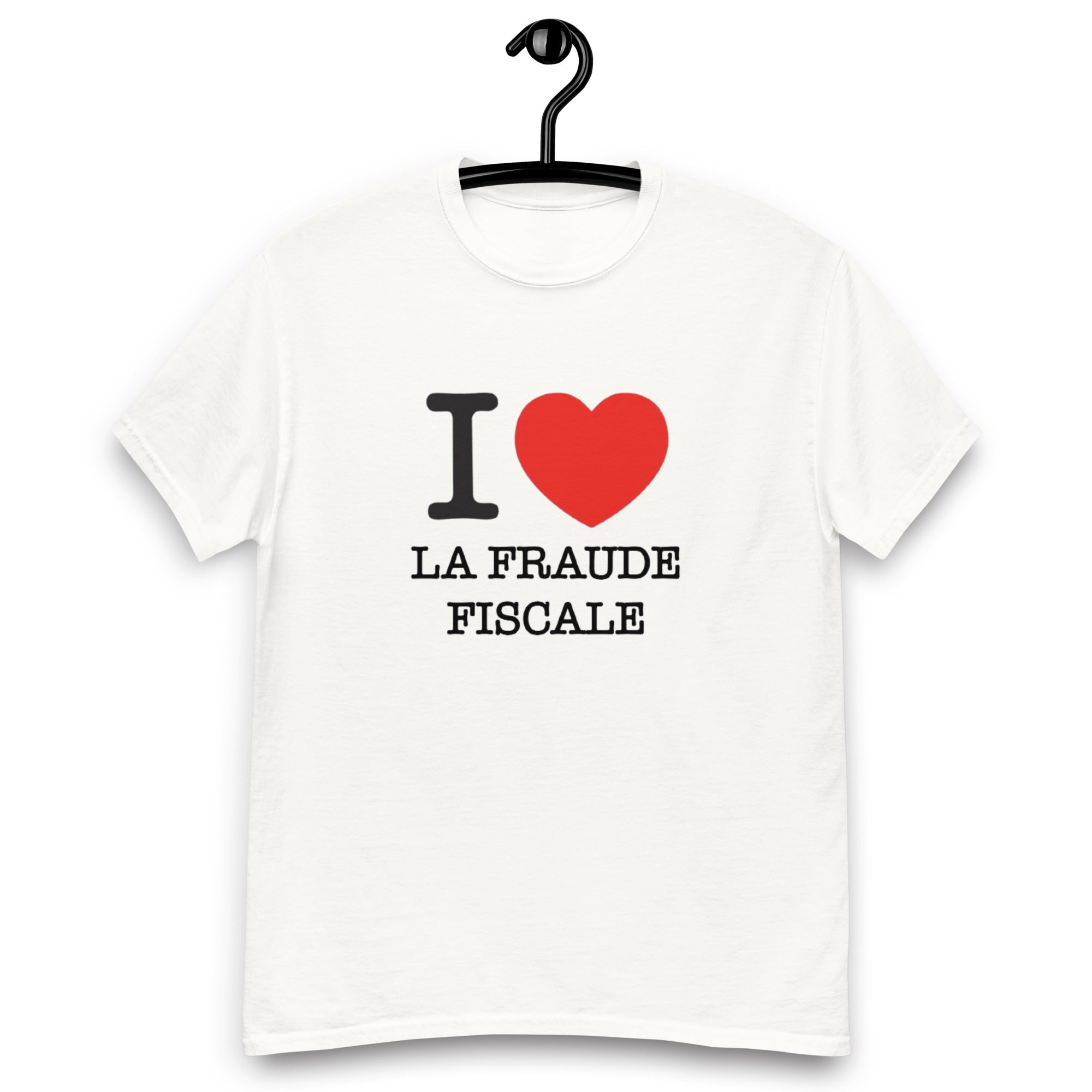 T-shirt I Love Fraude Fiscale